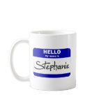 Hello My Name Is Stephanie (Blue) mugs