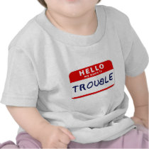 Hello My Name Is Trouble