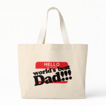 Hello My Name Is World's Best Dad Bags