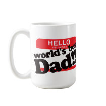 Hello My Name Is World's Best Dad Coffee Mugs