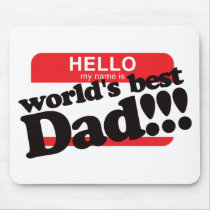 Hello My Name Is World's Best Dad Mouse Mat