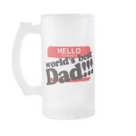 Hello My Name Is World's Best Dad mugs