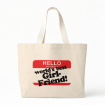 Hello My Name Is World's Best Girlfriend Canvas Bags