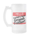 Hello My Name Is World's Best Grandfather mugs