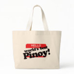 Hello My Name Is World's Best Pinoy bags