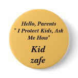 Hello, Parents" I Protect Kids, Ask Me How" , K... buttons