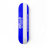 Hello Tag Skateboard
