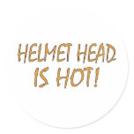 Helmet Head Is Hot