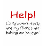 Help! (Bachelorette Party) t-shirts