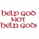 HELP GODNOTHELP, GOD! embroidered shirts