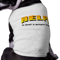 Help is just a prayer away doggie tee