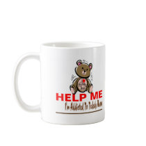 Help Me I'm Addicted To Teddy Bears Mugs