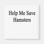 Help Me Save Hamsters Fridge Magnet