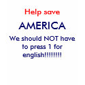 Help save, AMERICA, We should NOT have to press... t-shirts