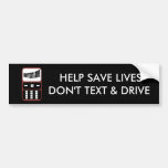 help save lives don't text and drive bumper sticke bumper stickers