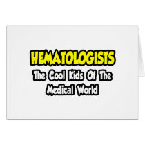 Hematologists...Cool Kids of Medical World