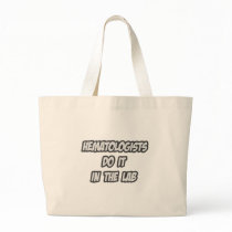 Hematologists Do It In The Lab Canvas Bag