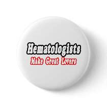 Hematologists Make Great Lovers