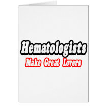 Hematologists Make Great Lovers