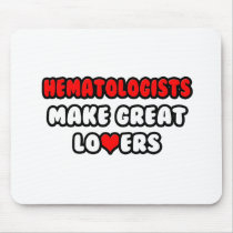 Hematologists Make Great Lovers