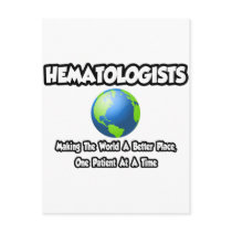 Hematologists...Making the World a Better Place