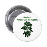 Hemlock: Cure For Stupidity Pinback Buttons
