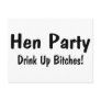 Hen Party Drink Up Bitches Postcard