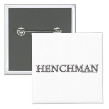 Henchman Pin