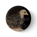 Hens Make Good Neighbours