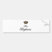 Her Highness (part of his and hers set) Bumper Sticker