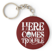 Here Comes Trouble Shirt