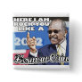 Here I am. Rock you like a Herman Cain tshirt Pinback Buttons
