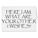 Here I Am What Are Your Other Wishes? cards