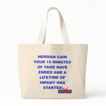 Herman Cain 15 Minutes of Fame is Over Bag