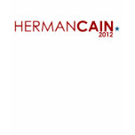 HERMAN CAIN 2012 - CLASSIC t-shirts