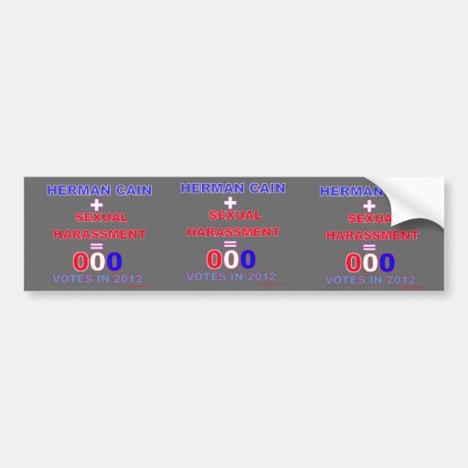 Herman Cain + Sex Harassment = ooo Votes Bumper Stickers