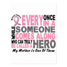 HERO COMES ALONG 1 Mother BREAST CANCER T-Shirts Post Card