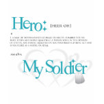 Hero: My Soldier t-shirts