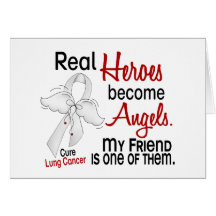 Heroes Become Angels Friend Lung Cancer Greeting Cards