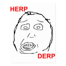 Herp Derp Herp Derping Post Card