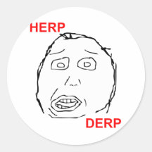 Herp Derp Herp Derping Stickers