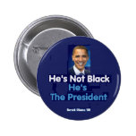 He's Not Black Button