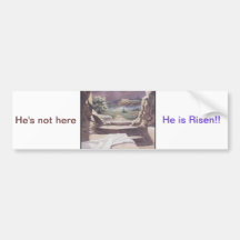 He's not here He is Risen Bumper Sticker