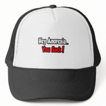 Hey Anorexia...You Suck!