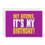 Hey Bitches, It's My Birthday invitations