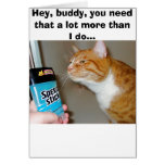 Hey, buddy, you need that a lot more than I do... cards