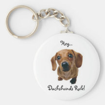 "Hey... Dachshunds Rule!" Key Chain