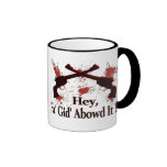 Hey, Fa' Gid' Abowd It !!! Mugs