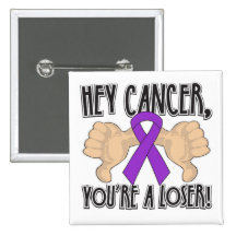 Hey GIST Cancer You're a Loser Pinback Buttons