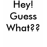 Hey! Guess What?? t-shirts